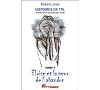 Histoires de TPL – Trouble de la Personnalité Limite – Tome 1 : Éloïse / Tome 2 : Anna