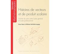 Histoires de vecteurs et de produit scalaire: Donner du sens entre lycée général et lycée professionnel