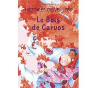 Histoires de Veillées tome 1 Le bois de Caruos - Hemvé - Presses D'ile-De-France - broché - Document jeunesse
