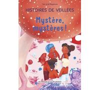 Histoires de Veillées tome 3: Mystère, mystères !