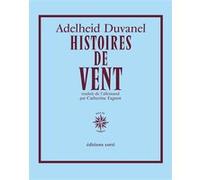 Histoires de vent Adelheid Duvanel (Auteur), Catherine Fagnot (Traduction)