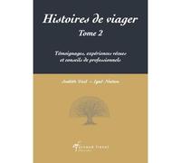 Histoires de viager tome 2: Témoignages, expériences vécues et conseils de professionnels