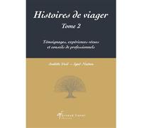 Histoires de viager tome 2 Témoignages, expériences vécues et conseils de professionnels - Judith Veil - Arnaud Franel Eds - broché - Témoignage