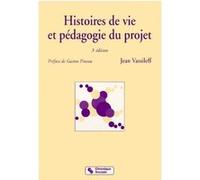 Histoires de vie et pedagogie du projet 3eme edition Vassilef j (Auteur)