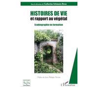 Histoires de vie et rapport au végétal: Ecobiographie en formation