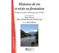 Histoires de vie et récits en formation Hervé Prevost (Auteur), Marie-Claude Bernard (Auteur), Davidé Lago (Auteur)