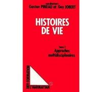 Histoires de vie Gaston Pineau (Auteur), Bruno Jobert (Auteur)