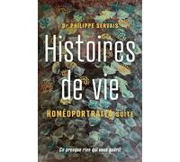 Histoires de vie Homéoportraits Suite - Philippe M. Servais - Librinova - broché - Essai