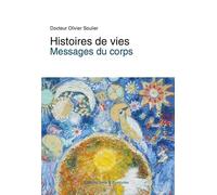 Histoires de vie - Messages du corps