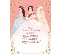 Histoires de vraies princesses Sissi, Victoria, Elisabeth... - Blanche Hinterlang - Mame - cartonné - Document jeunesse