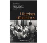 Histoires D'élections - Représentations Et Usage Du Vote De L'antiquité À Nos Jours