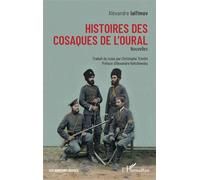 Histoires des Cosaques de l'Oural Nouvelles - Alexandre Ialfimov - L'harmattan - broché - Nouvelles