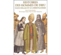 Histoires des hommes de Dieu dans l'islam et le christianisme Dominique Iogna-Prat (Auteur)