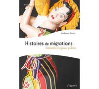 Histoires des migrations Intimités et espaces publics - Etienne Guillaume - Pu.francois Rabelais - broché - Essai