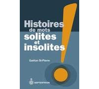 Histoires des mots solites et insolites