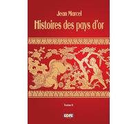 Histoires des pays d’or - tome II (ouvrage illustré)