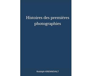 Histoires des premières photographies
