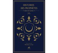 Histoires des prophètes dans le Coran - Martine Lecoz - Albouraq - relié - Essai
