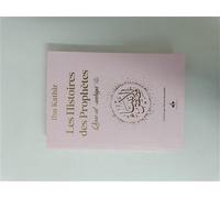 HISTOIRES DES PROPHèTES (QISAS Aléatoire Arc en ciel - IBN KATHIR IBN KATHIR - Albouraq - relié - Essai