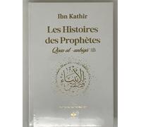 HISTOIRES DES PROPHèTES (QISAS Couverture blanc (Qisas al-anbiya), Or, Grand format - IBN KATHIR IBN KATHIR - Albouraq - cartonné - Etude
