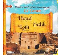 Histoires des prophètes racontées par le Coran : Houd, Salih, Loth (Sbdl) – Tome 2