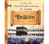 Ibrahim – Histoires des prophètes racontées par le Coran – Tome 03
