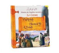 Histoires des prophètes racontées par le Coran – Tome 05 : Ya'quoub, Shou'ayb, Ayoub