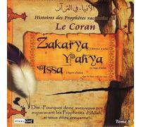 Histoires des prophetes racontees par le coran (tome 08) - zakarya - yahya - issa