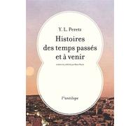 Histoires des temps passés et à venir - Y.L. Peretz - L'antilope - broché - Roman