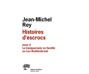 Histoires d'escrocs tome 2: La banqueroute en famille ou Les Buddenbrook