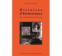 Histoires d'historiennes - Nicole Pellegrin - Publ.de St-Etienne - broché - Etude