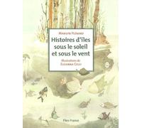 Histoires D'îles Sous Le Soleil Et Sous Le Vent