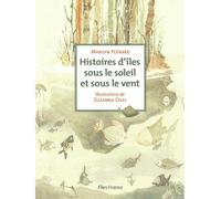 Histoires d'îles sous le soleil et sous le vent - Marilyn Plénard - Flies France - broché - Contes et légendes jeunesse