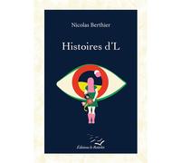 Histoires d'L - Nicolas Berthier - Passionnes De Bouquins - broché - Roman