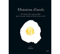 Histoires d'Oeufs 50 recettes ultra-gourmandes pour ceux qui veulent se faire cuire un oeuf - Valéry Drouet - Hachette Pratique - relié - Beau livre