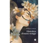 Histoires d'outre-songe - Philippe Collette - Du Pantheon Eds - broché - Nouvelles