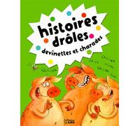 Histoires Droles, Devinettes Et Charades - Tome 4