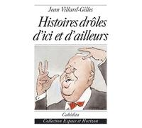 Histoires droles d'ici et d'ailleurs - VILLARD-GILLES/JEAN - Cabedita - broché - Anthologie