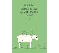 Histoires du chien qui avait une ombre d'enfant