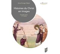 Histoires du Christ en images Anne Orange Poilpre (Auteur)
