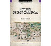 Histoires du droit commercial Florent Garnier (Auteur)