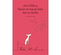 Histoires du loup qui habite dans ma chambre - Hervé Walbecq - Medium Edl - broché - Roman junior dès 9 ans
