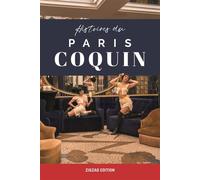 Histoires du Paris coquin - Paris Zigzag - Paris Zig Zag - broché - Essai