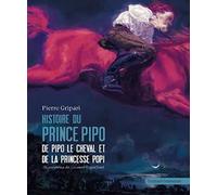 Histoires du prince Pipo, de Pipo le cheval et de la princesse Popi