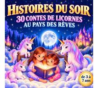Histoires du soir : 30 contes de licornes au pays des rêves: De 3 à 7ans