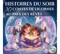 Histoires du soir : 30 contes de licornes: De 3 à 7ans