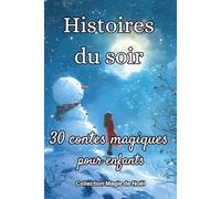 Histoires du soir: 30 contes magiques pour enfants