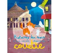 Histoires du soir à lire caché sous la couette - Sophie De Mullenheim - Fleurus - cartonné - Contes et légendes jeunesse