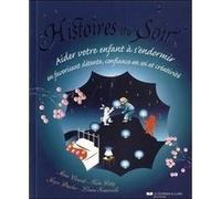 Histoires du soir - Aider votre enfant à s'endormir Joyce Dunbar (Auteur), Kate Petty (Auteur), Louisa Somerville (Auteur), David Fontana (Préface), Fiona Hewitt (Illustration)