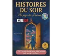 HISTOIRES DU SOIR AU PAYS DES LICORNES: 30 contes doux pour dire bonne nuit à votre enfant 2 ans